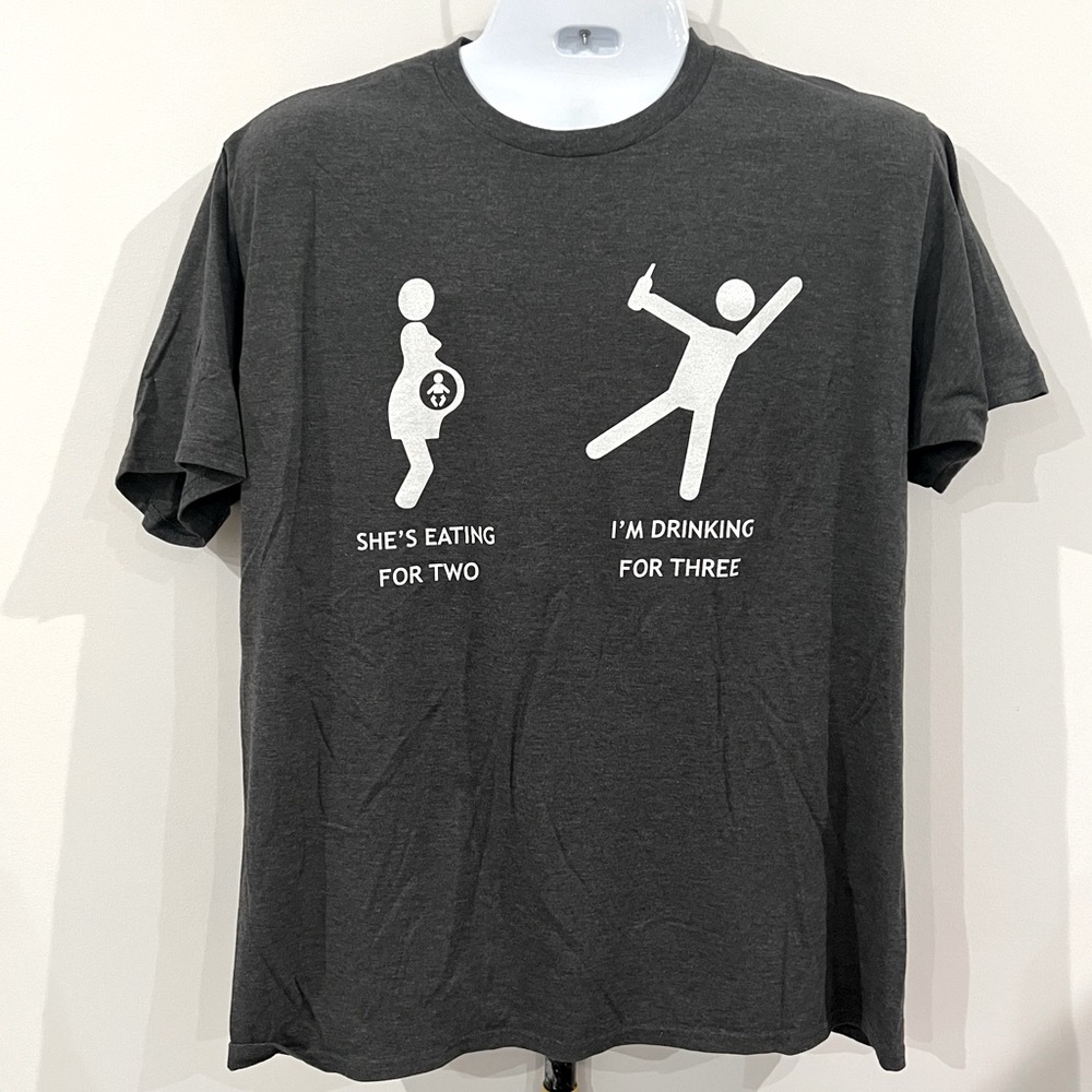 Novelty Pregnancy T-Shirt - She’s eating for Two, I’m Drinking for Three